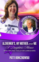 Alzheimer's, My Mother, And Me