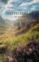The Old Testament in Scots: Volume Four: Prophets