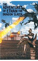 The Adventures of Ethan the Dragon Slayer