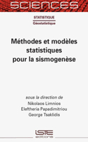 Méthodes et modèles statistiques pour la sismogenèse