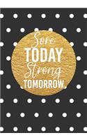 Sore Today Strong Tomorrow