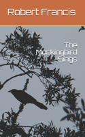 The Mockingbird Sings