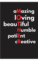 Amazing Loving Beautiful Humble Patient Creative