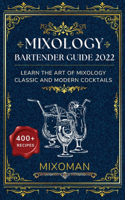 Mixology Bartender Guide 2022