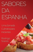 Sabores da Espanha: Uma Jornada Culinária para Iniciantes