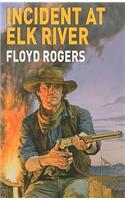 Incident at Elk River