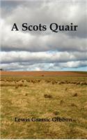 Scots Quair, (Sunset Song, Cloud Howe, Grey Granite), Glossary of Scots Included