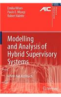 Modelling and Analysis of Hybrid Supervisory Systems