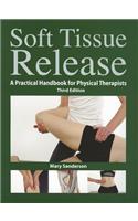 Soft Tissue Release: A Practical Handbook for Physical Therapists