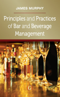 Principles and Practices of Bar and Beverage Management