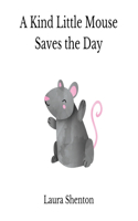 Kind Little Mouse Saves the Day