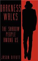 Darkness Walks