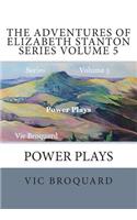 Adventures of Elizabeth Stanton Series Volume 5 Power Plays