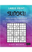 Large Print Sudoku 200 Hard Puzzles: Only One Difficulty Level For No Wasted Puzzles