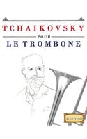 Tchaikovsky Pour Le Trombone