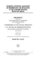 Examining continuing allegations of discrimination and retaliation at the Consumer Financial Protection Bureau