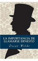 La Importancia de Llamarse Ernesto