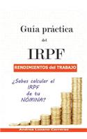 Gu�a Pr�ctica del Irpf. Rendimientos del Trabajo