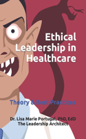 Ethical Leadership in Healthcare