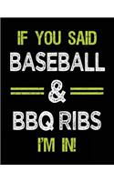 If You Said Baseball & BBQ Ribs I'm in