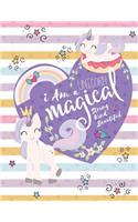 I Am A Unicorn Magical. I Am A Strong Kind and Beautiful