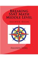 Breaking SSAT Math Middle Level: Answer Book