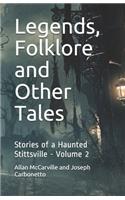 Legends, Folklore and Other Tales