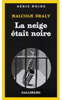 Neige Etait Noire
