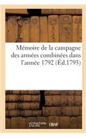 Mémoire de la Campagne Des Armées Combinées Dans l'Année 1792