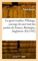 grant routtier. Pillotage et encrage de mer, tant des parties de France, Bretaigne, Angleterre