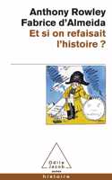 Et si on refaisait l'histoire?