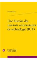 Histoire Des Instituts Universitaires de Technologie (Iut)