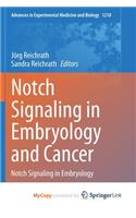 Notch Signaling in Embryology and Cancer