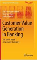 Customer Value Generation in Banking