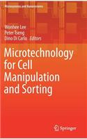 Microtechnology for Cell Manipulation and Sorting