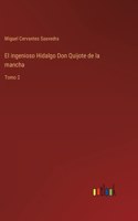 El ingenioso Hidalgo Don Quijote de la mancha