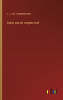 Luther aan de hoogeschool