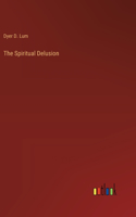 Spiritual Delusion