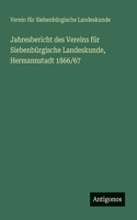 Jahresbericht des Vereins für Siebenbürgische Landeskunde, Hermannstadt 1866/67