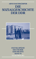 Die Sozialgeschichte Der DDR: (76 Enzyklopädie Deutscher Geschichte)
