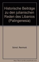 Historische Beitrage Zu Den Julianischen Reden Des Libanios