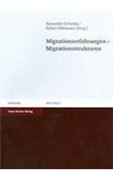 Migrationserfahrungen - Migrationsstrukturen