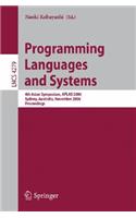 Programming Languages and Systems: 4th Asian Symposium, Aplas 2006, Sydney, Australia, November 8-10, 2006, Proceedings