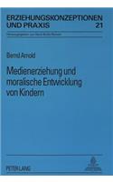 Medienerziehung Und Moralische Entwicklung Von Kindern