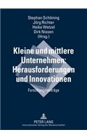 Kleine Und Mittlere Unternehmen: Herausforderungen Und Innovationen