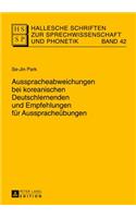 Ausspracheabweichungen Bei Koreanischen Deutschlernenden Und Empfehlungen Fuer Ausspracheuebungen