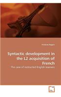 Syntactic development in the L2 acquisition of French