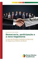 Democracia, participação e a nova hegemonia