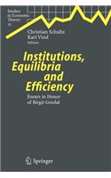 Institutions, Equilibria and Efficiency