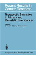 Therapeutic Strategies in Primary and Metastatic Liver Cancer